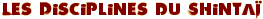 Les Disciplines du Shintaï